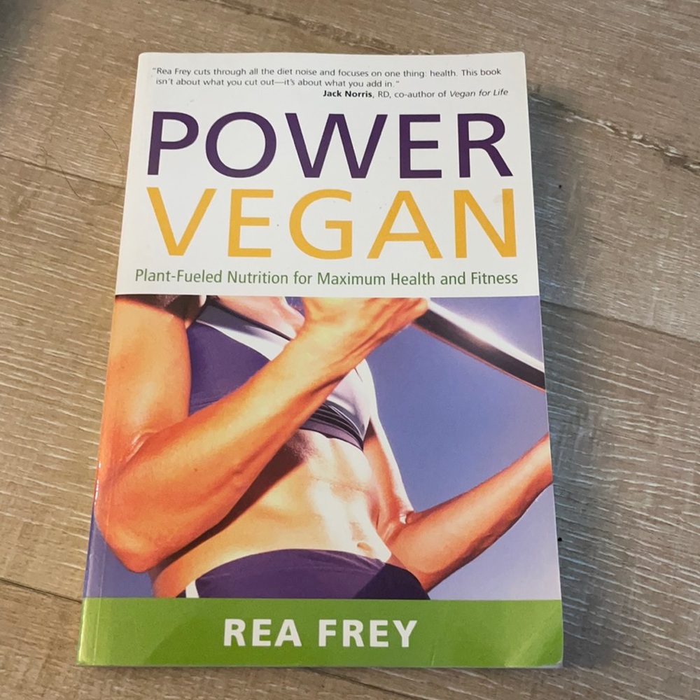 Power Vegan Plant-Fueled Nutrition by Rea Frey